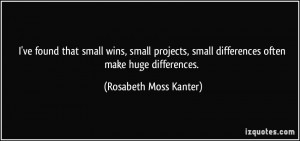 quote i ve found that small wins small projects small differences
