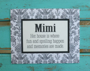 ... , Mother's Day gift, Mimi birthday gift, Grandma's house, Nana quote