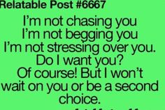 Not waiting any longer. Done not being #1 in ur life. Absolutely will ...