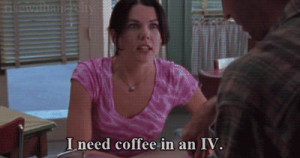 22 Ways Coffee Lovers Are Basically Lorelai From 