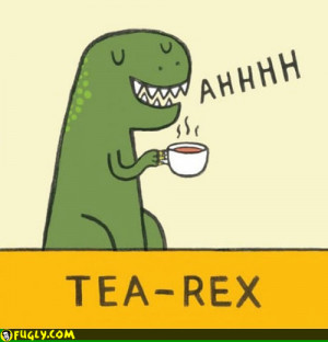 Tea Rex Drinking Tea