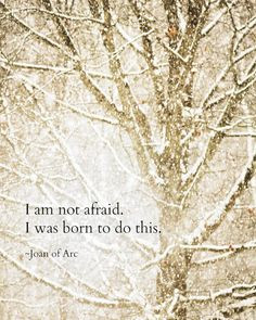 Joan of Arc Quote Winter Snow Winter Woodlands Magical Falling Snow ...