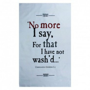 Quote taken from Shakespeare's Coriolanus: Coriolanus I, x. Quote ...