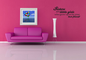 Details about Sister Little girls grow up Bestfriend Wall Decal Quote ...