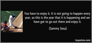 More Sammy Sosa Quotes