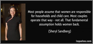 Most people assume that women are responsible for households and child ...