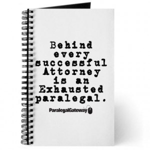 Behind Every Successful Attorney is an Exhausted Paralegal