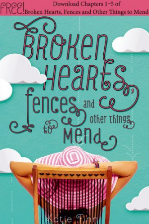Broken Hearts, Fences, and Other Things to Mend, Chapters 1-5