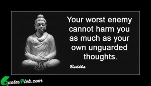 Your Worest Enemy Cannot by buddha Picture Quotes