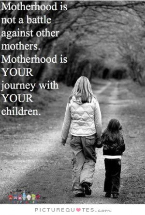Mother Quotes Children Quotes Motherhood Quotes Journey Quotes