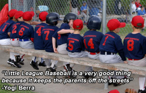 ... Little League Baseball Quotes little league baseball is a