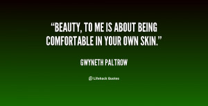 quote-Gwyneth-Paltrow-beauty-to-me-is-about-being-comfortable-1-124090 ...