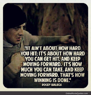 quote from the popular Rocky film series starring Sylvester Stallone ...