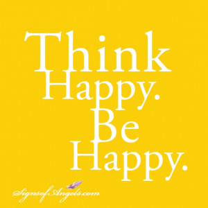 Think Happy. Be Happy.