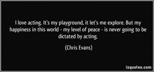 quote-i-love-acting-it-s-my-playground-it-let-s-me-explore-but-my ...
