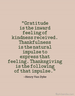 Quotes About Gratitude - Gratitude is the inward feeling of kindness ...