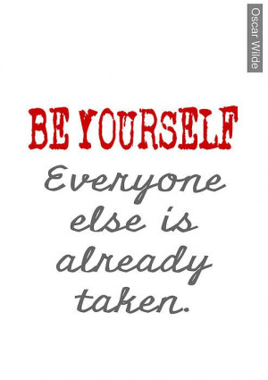 Be yourself, Oscar Wilde quote