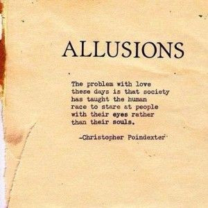 Quote: Allusions – The Problem With Love These Days Is That Society ...