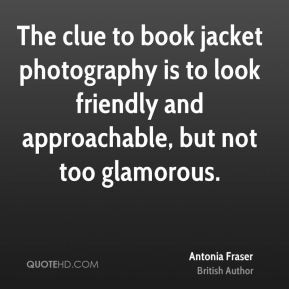 antonia-fraser-antonia-fraser-the-clue-to-book-jacket-photography-is ...