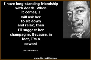 ... Because, in fact, I'm a coward - Salvador Dali Quotes - StatusMind.com