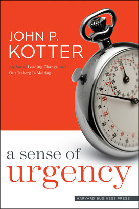 ... of the book ‘A Sense of Urgency’ by John P Kotter at the weekend