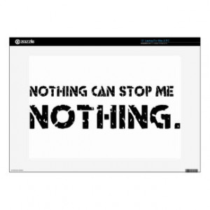 Nothing Can Stop Me. Nothing. 15