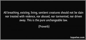 All breathing, existing, living, sentient creatures should not be ...