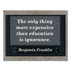 Education quote - Benjamin Franklin Posters