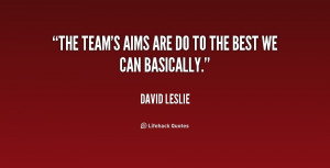 quote David Leslie the teams aims are do to the 195958 png