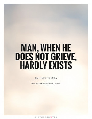 Grief Quotes Antonio Porchia Quotes