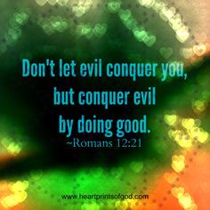 Heartprints of God: Conquer Evil By Doing Good~