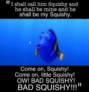 When I was little I thought squishy was the cutest thing ever