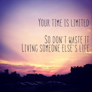 Your time is limited Steve Jobs quote