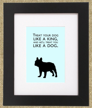 Dog Quotes Framed French Bulldog Print 