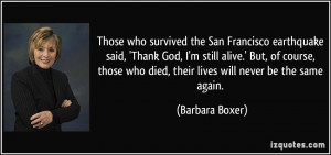 the San Francisco earthquake said, 'Thank God, I'm still alive ...