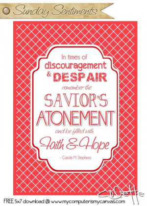 FREEBIE 5x7 Download: In times of discouragement and despair remember ...