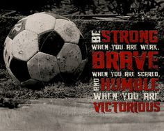 Soccer Be Strong Motivational Poster Original Design via Etsy More