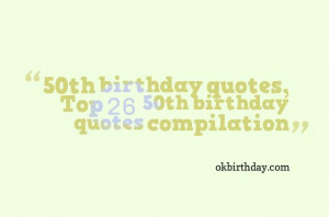 Top 26 50th birthday quotes