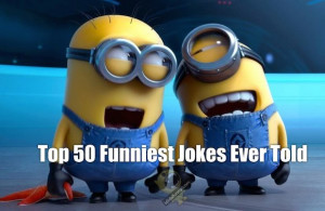 Top 50 funniest jokes ever told