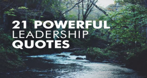 21 Powerful Leadership Quotes2