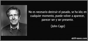puede volver a aparecer parecer ser y ser presente John Cage
