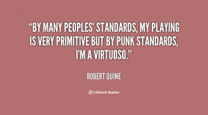 By many peoples' standards, my playing is very primitive but by punk ...