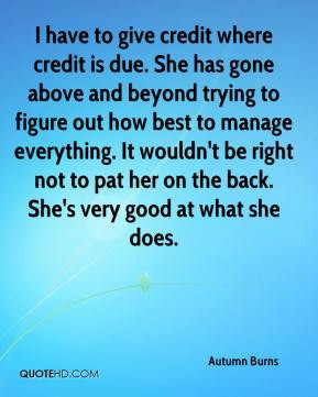 Give Credit Where Credit Is Due Quote