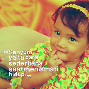 Senyum yaitu cara sederhana saat menikmati hidup. Gunawan Saputra