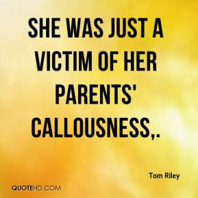 She was just a victim of her parents' callousness.