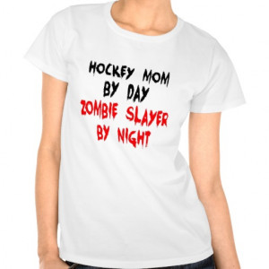 Zombie Slayer Hockey Mom Shirt