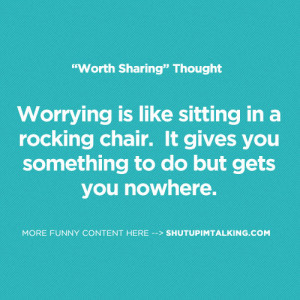 Quote Worrying Is Like a Rocking Chair