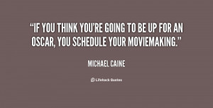 Michael Caine Actor Quote Save Your Money Youre Going To Need Twice