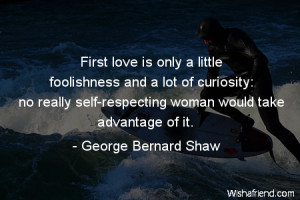 First love is only a little foolishness and a lot of curiosity: no ...