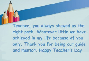 Teacher You Always Showed Us The Right Path - Happy Teacher’s Day